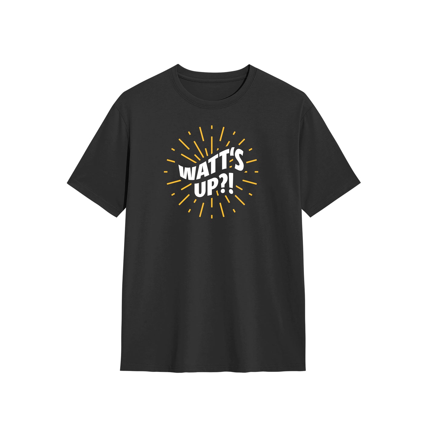 Watt's up!? - Shirt